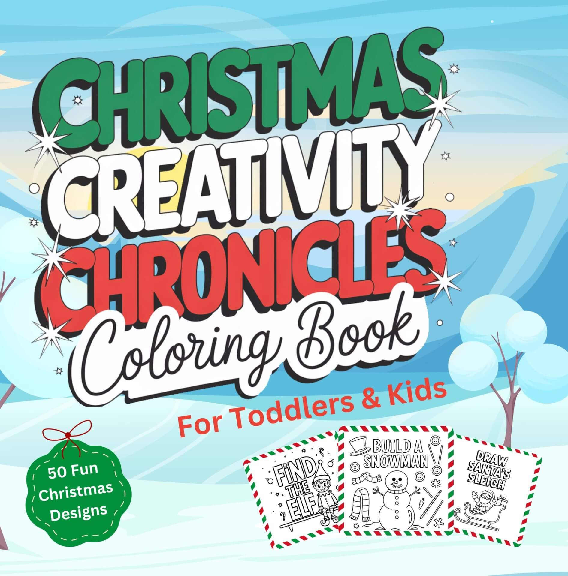 Christmas Creativity Chronicles - Coloring Book Front Cover